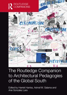 Harriet Harriss, Ashraf M. Salama, Ane Gonzalez Lara, USA) Harriss, Harriet (Pratt Institute, UK) Salama, Ashraf M. (University of Strathclyde, USA) Gonzalez Lara, Ane (Pratt Institute - Routledge Companion to Architectural Pedagogies of the Global South, Häftad