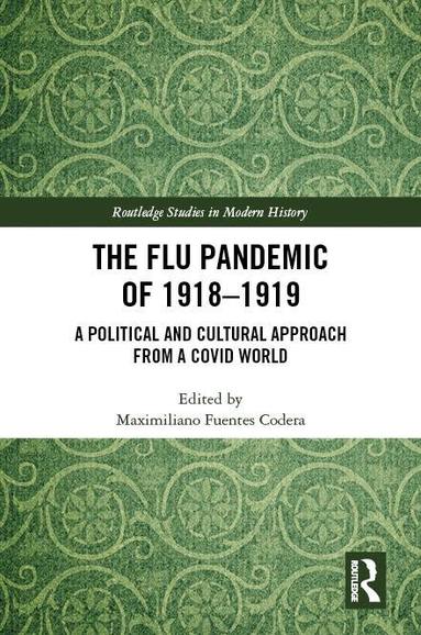 Maximiliano Fuentes Codera - Flu Pandemic of 1918-1919, Inbunden