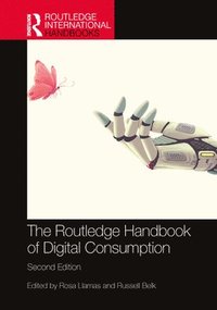 bokomslag The Routledge Handbook of Digital Consumption