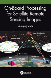 bokomslag On-Board Processing for Satellite Remote Sensing Images