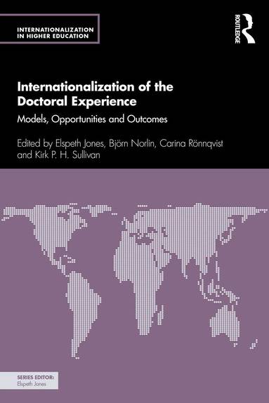 Elspeth Jones, Björn Norlin, Carina Rönnqvist, Kirk P. H. Sullivan - Internationalization of the Doctoral Experience, Häftad