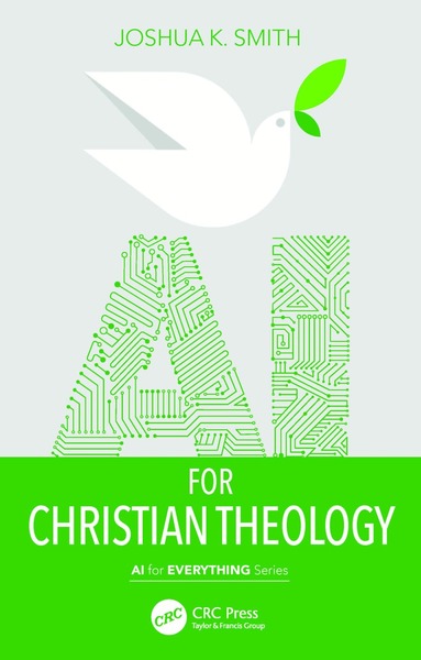 Joshua K. Smith - AI for Christian Theology, Häftad