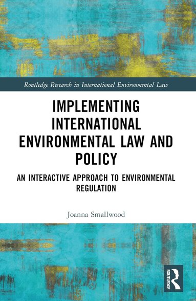 Joanna Miller Smallwood - Implementing International Environmental Law and Policy, Häftad