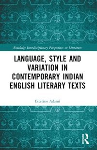 bokomslag Language, Style and Variation in Contemporary Indian English Literary Texts