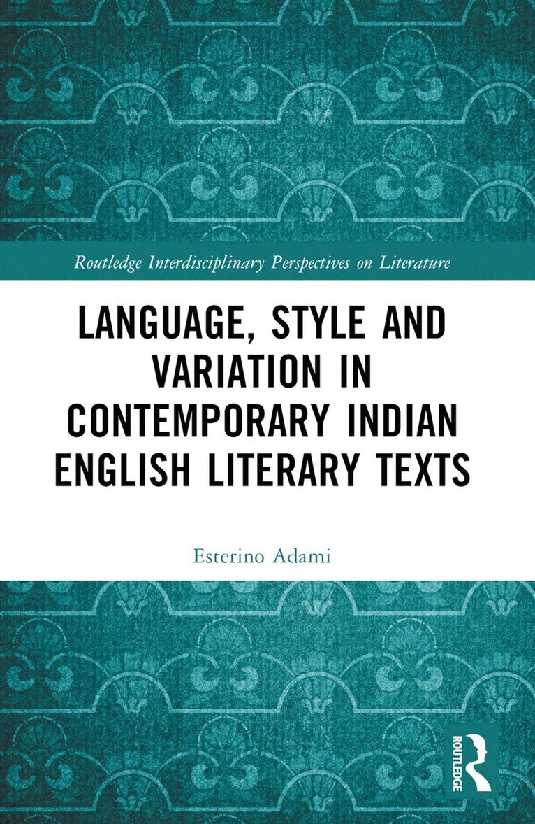 Language, Style and Variation in Contemporary Indian English Literary Texts 1