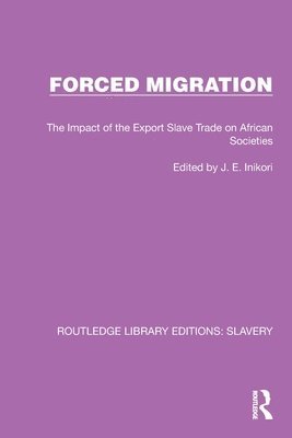 J.E. Inikori, J. E. Inikori - Forced Migration, Häftad