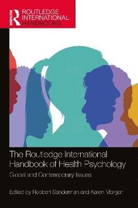 bokomslag The Routledge International Handbook of Health Psychology