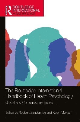Robbert Sanderman, Karen Morgan - Routledge International Handbook of Health Psychology, Inbunden