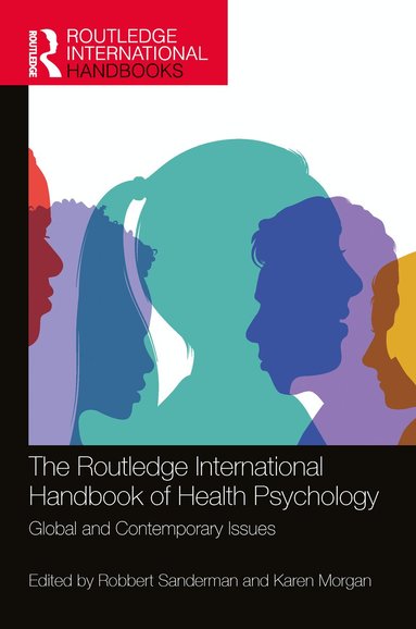 Robbert Sanderman, Karen Morgan - Routledge International Handbook of Health Psychology, Häftad