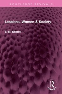 bokomslag Lesbians, Women & Society