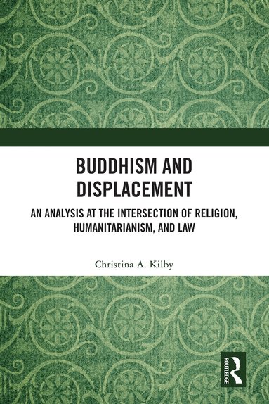 Christina A. Kilby - Buddhism and Displacement, Inbunden