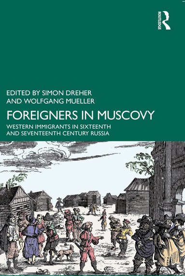 Simon Dreher, Wolfgang Mueller - Foreigners in Muscovy, Häftad
