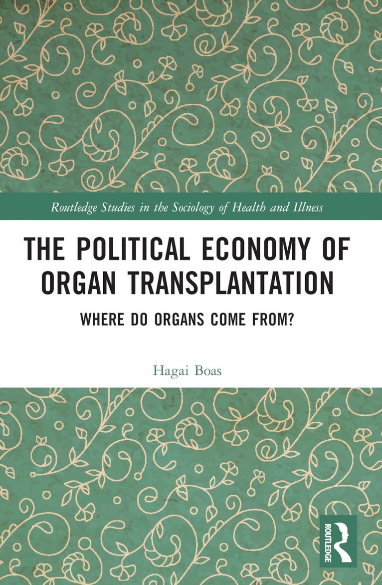 Hagai Boas, Israel) Boas, Hagai (The Van Leer Jerusalem Institute - Political Economy of Organ Transplantation, Häftad