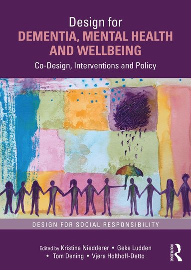 Kristina Niedderer, Geke Ludden, Tom Dening, Vjera Holthoff-Detto - Design for Dementia, Mental Health and Wellbeing, Häftad