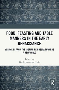 bokomslag Food, Feasting and Table Manners in the Early Renaissance