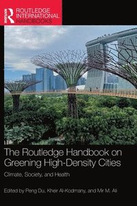 bokomslag The Routledge Handbook on Greening High-Density Cities