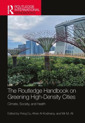 bokomslag The Routledge Handbook on Greening High-Density Cities