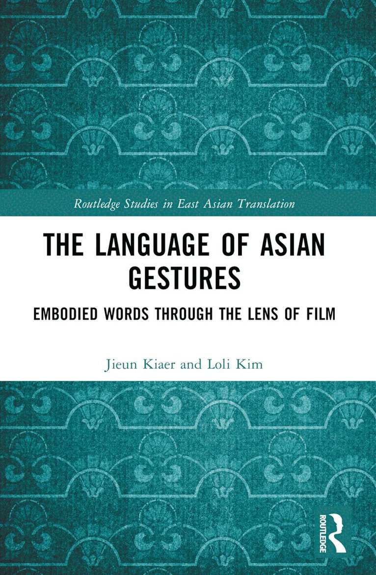 Jieun Kiaer, Loli Kim - Language of Asian Gestures, Häftad