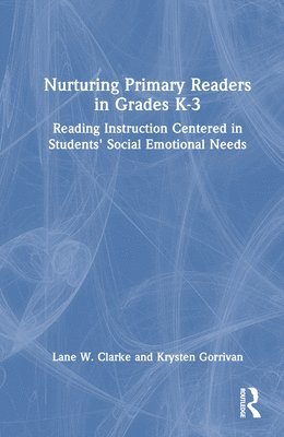 bokomslag Nurturing Primary Readers in Grades K-3