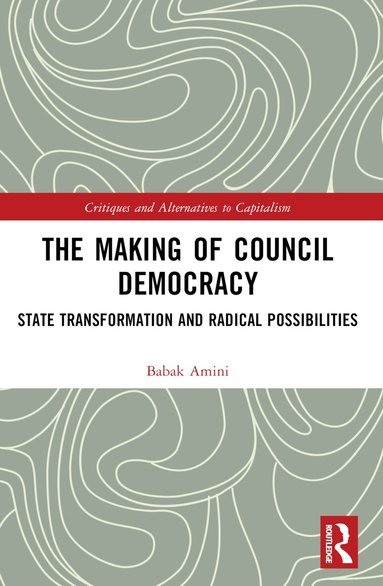 Babak Amini - Making of Council Democracy, Häftad