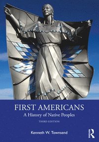 bokomslag First Americans: A History of Native Peoples