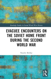 bokomslag Evacuee Encounters on the Soviet Home Front During the Second World War