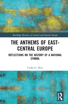 bokomslag Anthems of East-Central Europe