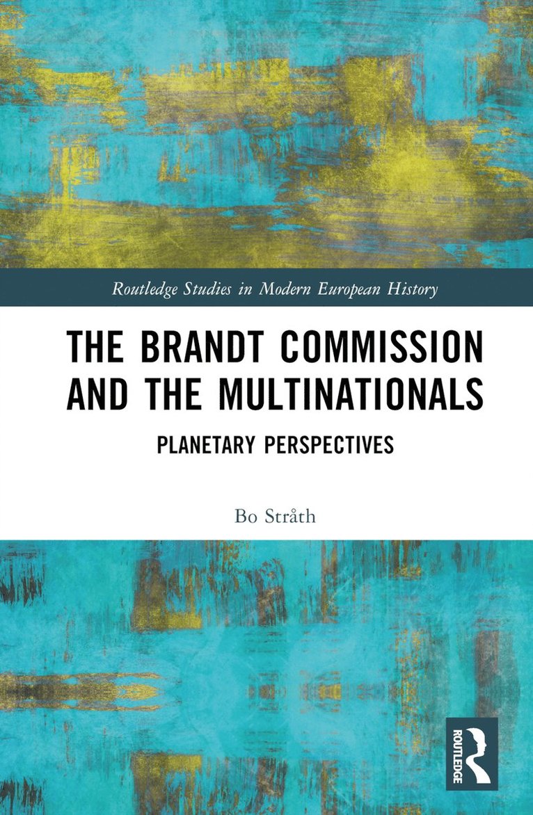 Bo Stråth, Finland) Strath, Bo (University of Helsinki - Brandt Commission and the Multinationals, Inbunden