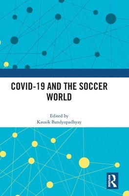 COVID-19 and the Soccer World 1