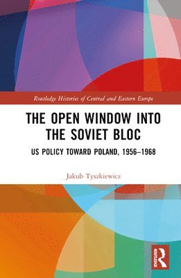 bokomslag The Open Window into the Soviet Bloc