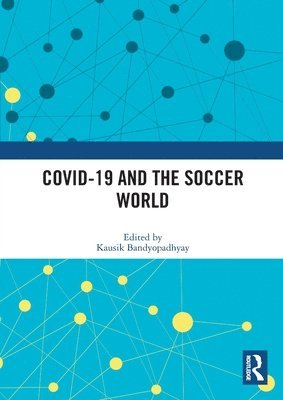 COVID-19 and the Soccer World 1