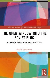 bokomslag The Open Window into the Soviet Bloc