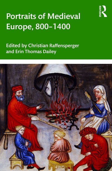 Christian Raffensperger, Erin Thomas Dailey - Portraits of Medieval Europe, 800–1400, Häftad