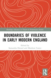 bokomslag Boundaries of Violence in Early Modern England