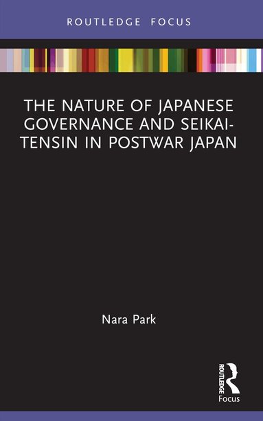 Nara Park - Nature of Japanese Governance and Seikai-Tensin in Postwar Japan, Häftad