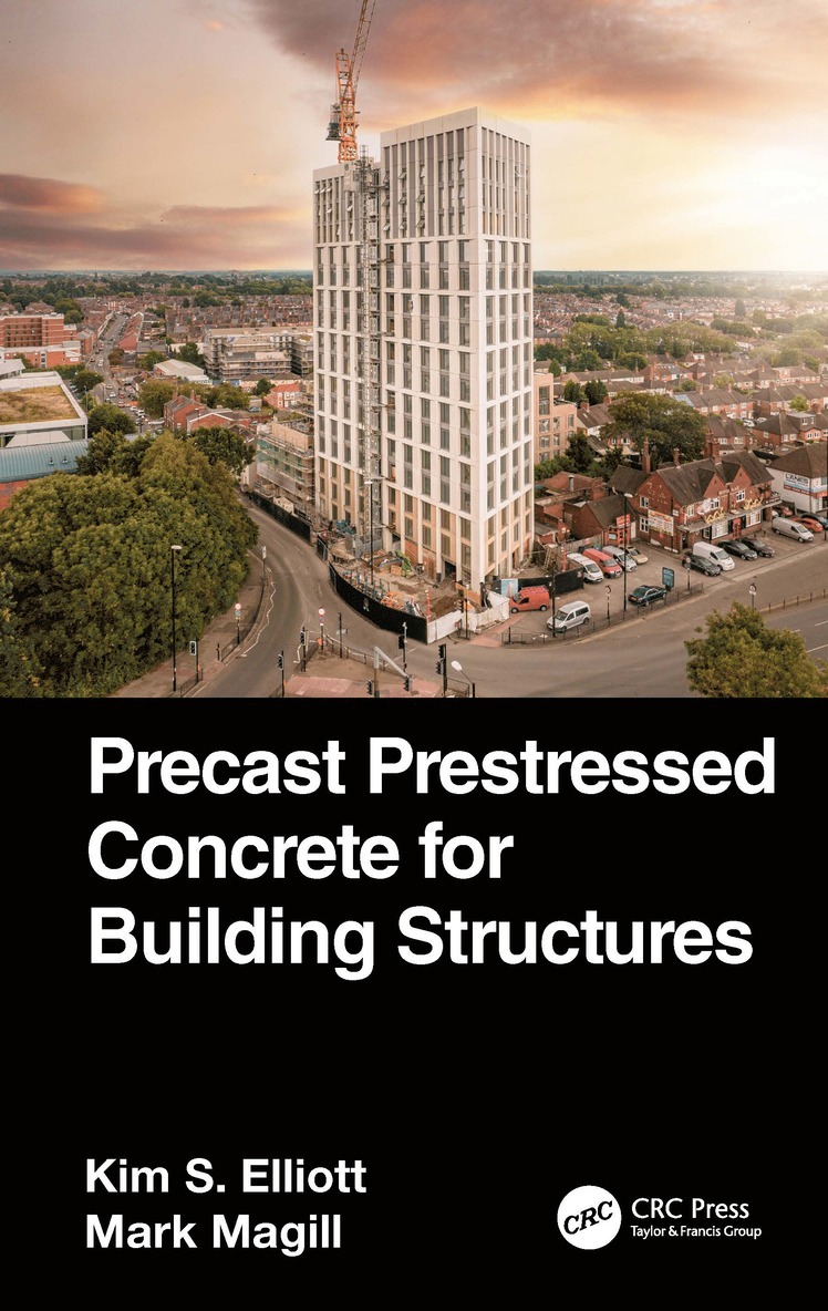 Kim S. Elliott, Mark Magill, UK) Elliott, Kim S. (University of Nottingham, UK) Magill, Mark (Creagh Concrete - Precast Prestressed Concrete for Building Structures, Inbunden