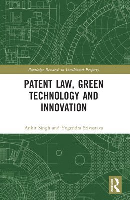 bokomslag Patent Law, Green Technology and Innovation