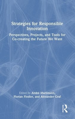 Strategies for Responsible Innovation 1