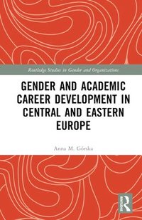 bokomslag Gender and Academic Career Development in Central and Eastern Europe
