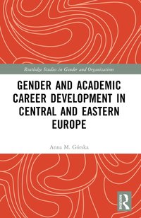 bokomslag Gender and Academic Career Development in Central and Eastern Europe