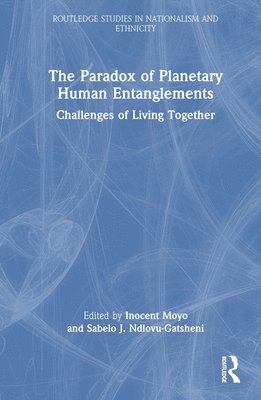 bokomslag The Paradox of Planetary Human Entanglements