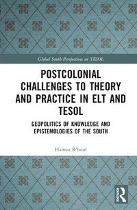 bokomslag Postcolonial Challenges to Theory and Practice in ELT and TESOL