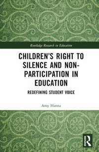 bokomslag Children's Right to Silence and Non-Participation in Education