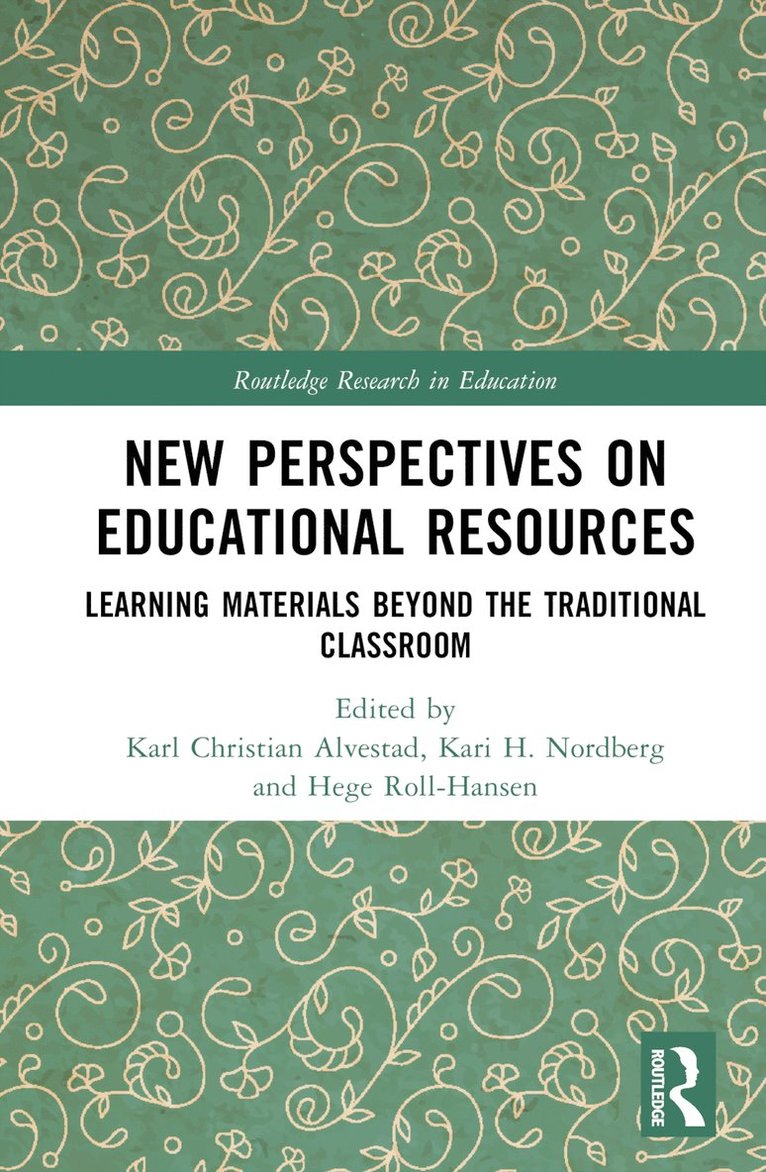 Karl Christian Alvestad, Kari H. Nordberg, Hege Roll-Hansen, Karl Christian (University of South-Eastern Norway) Alvestad, Kari H. (University of South-Eastern Norway) Nordberg, Hege (University of South-Eastern Norway) Roll-Hansen - New Perspectives on Educational Resources, Inbunden