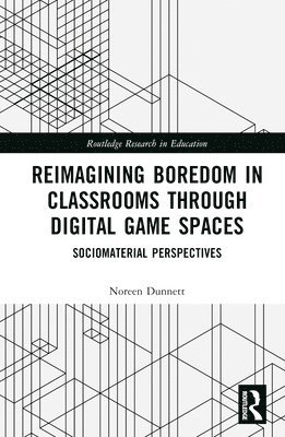 bokomslag Reimagining Boredom in Classrooms through Digital Game Spaces