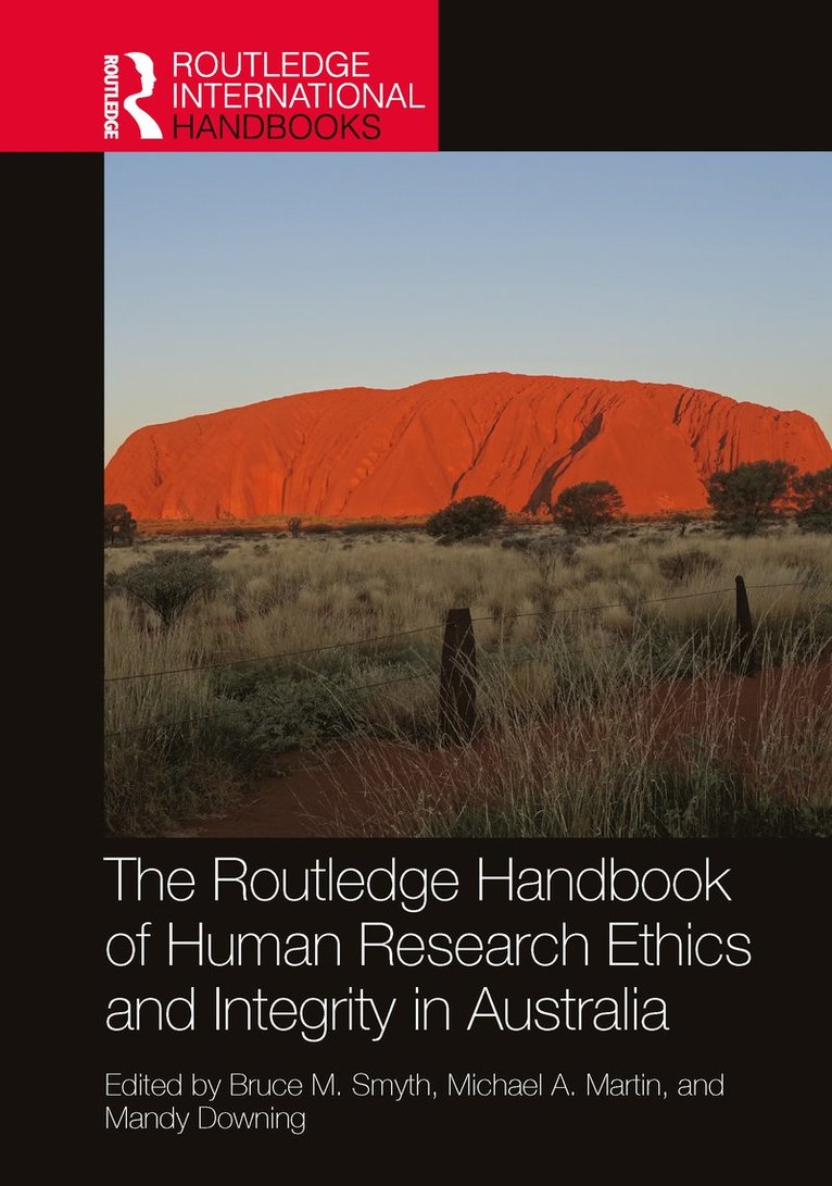 The Routledge Handbook of Human Research Ethics and Integrity in Australia 1