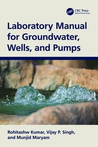 bokomslag Laboratory Manual for Groundwater, Wells, and Pumps