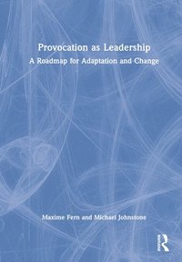 bokomslag Provocation as Leadership