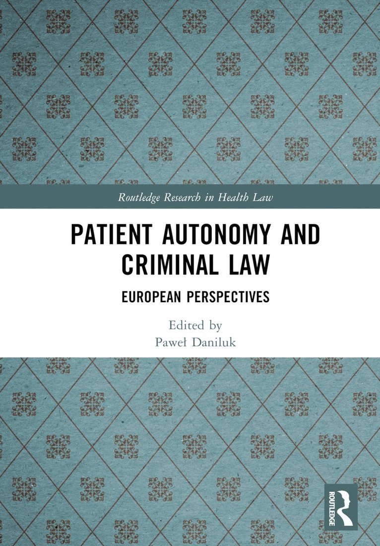 Patient Autonomy and Criminal Law