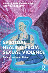 bokomslag Spiritual Healing from Sexual Violence